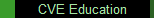 CVE Education
